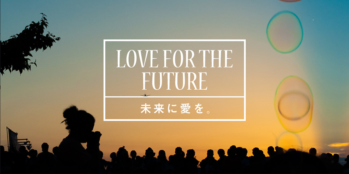 LOVE FOR THE FUTURE