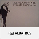 (仮) ALBATRUS