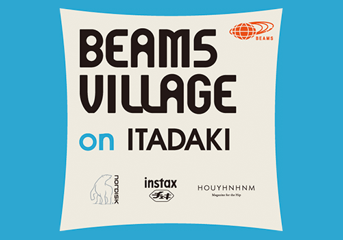 BEAMS Village on ITADAKI
